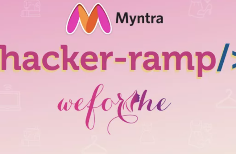 Myntra Hackathon HackerRamp – #WeForShe: Stages and Timelines