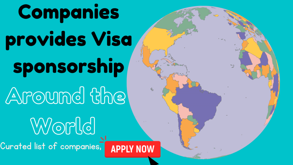 Here is the list of companies who can  provide you job and visa sponsorship